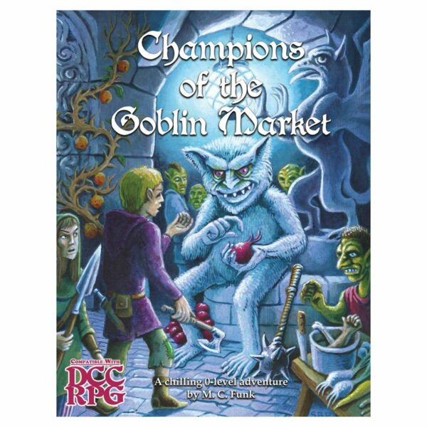 DCC RPG: Dungeon Crawl Classics Adventure - Champions of the Goblin Market (2024 SC)