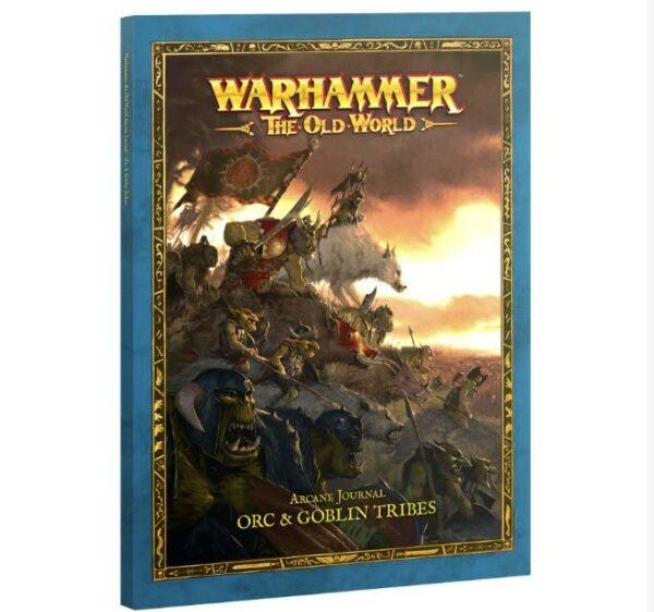 Warhammer, the Old World: Orc and Goblin Tribes - Arcane Journal (2024 SC)