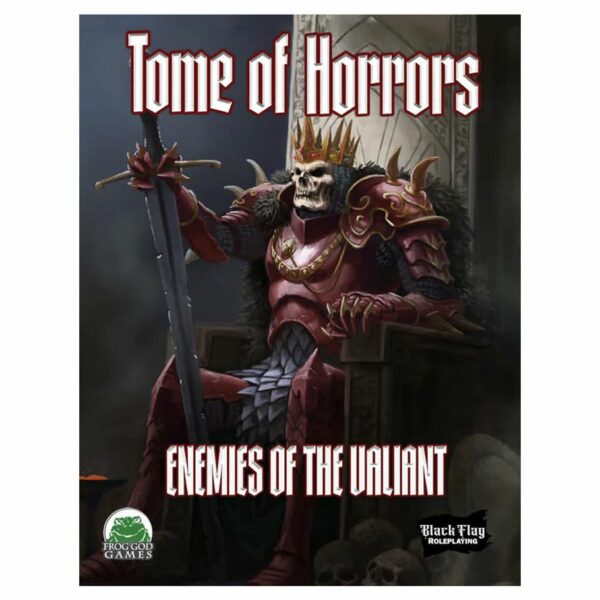 Black Flag RPG: Tome of Horrors - Enemies of the Valiant (2024 HC)