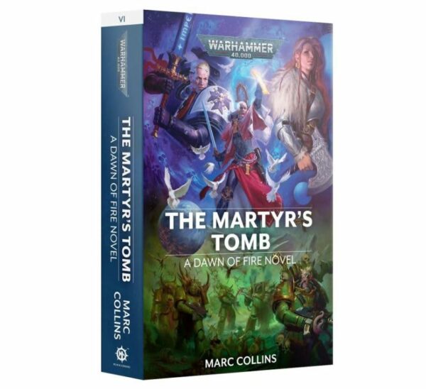 Black Library: Dawn of Fire - Book VI, The Martyr's Tomb (2023 SC)